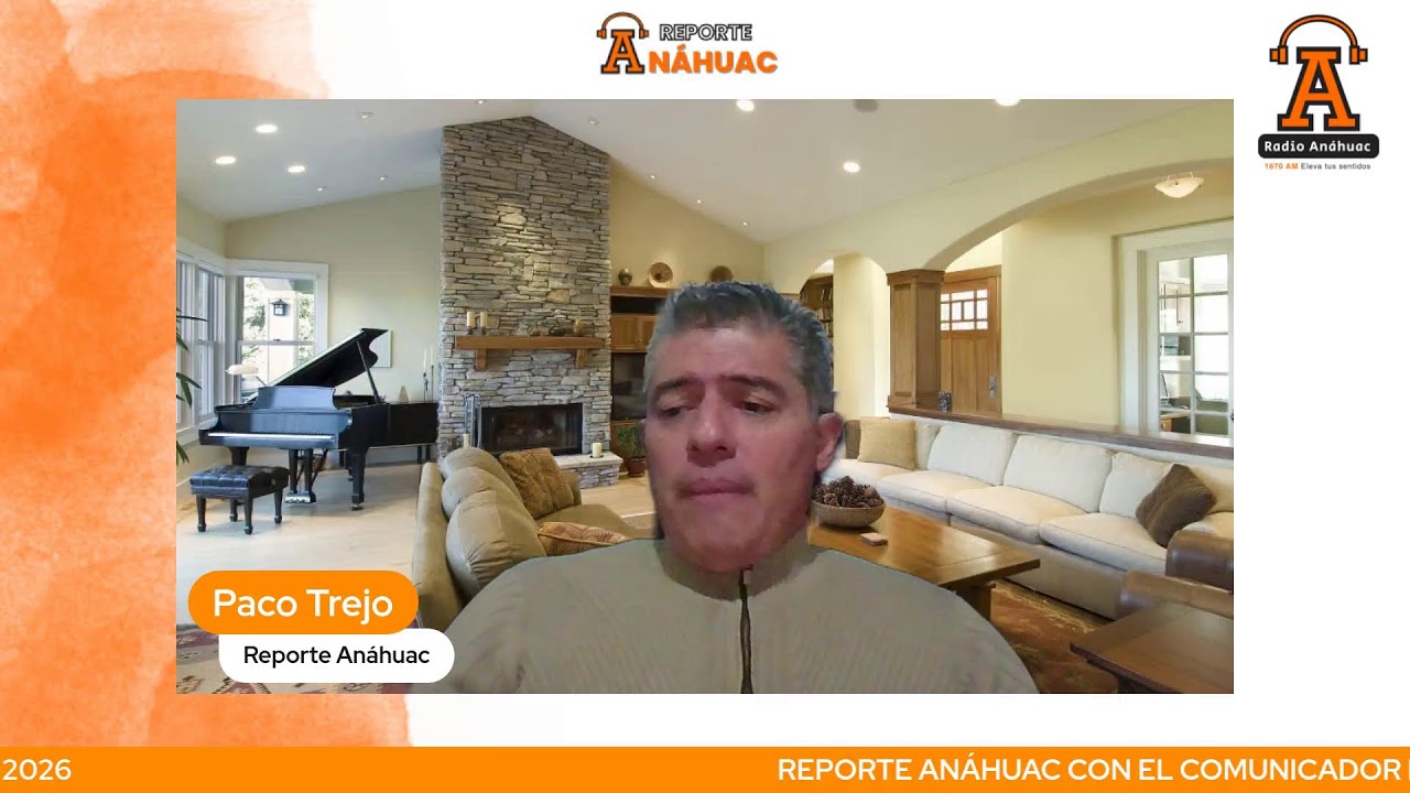 Reporte Anáhuac con el comunicador Paco Trejo