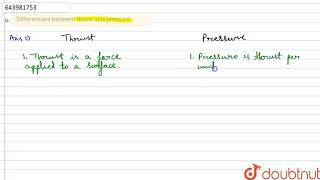 Differentiate between thrust and pressure .  | 9 | FLUIDS | PHYSICS | ICSE | Doubtnut Profile