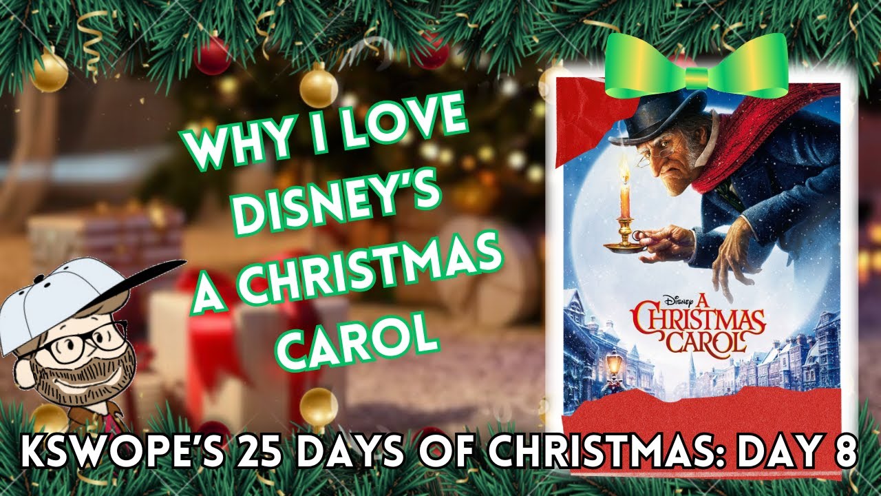 Why I Love Disney's A Christmas Carol! | 25 Days of Christmas (Day 8)