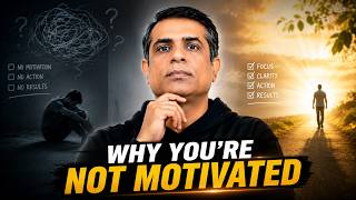Why You’re NOT Motivated (The Real Reason Will Surprise You)