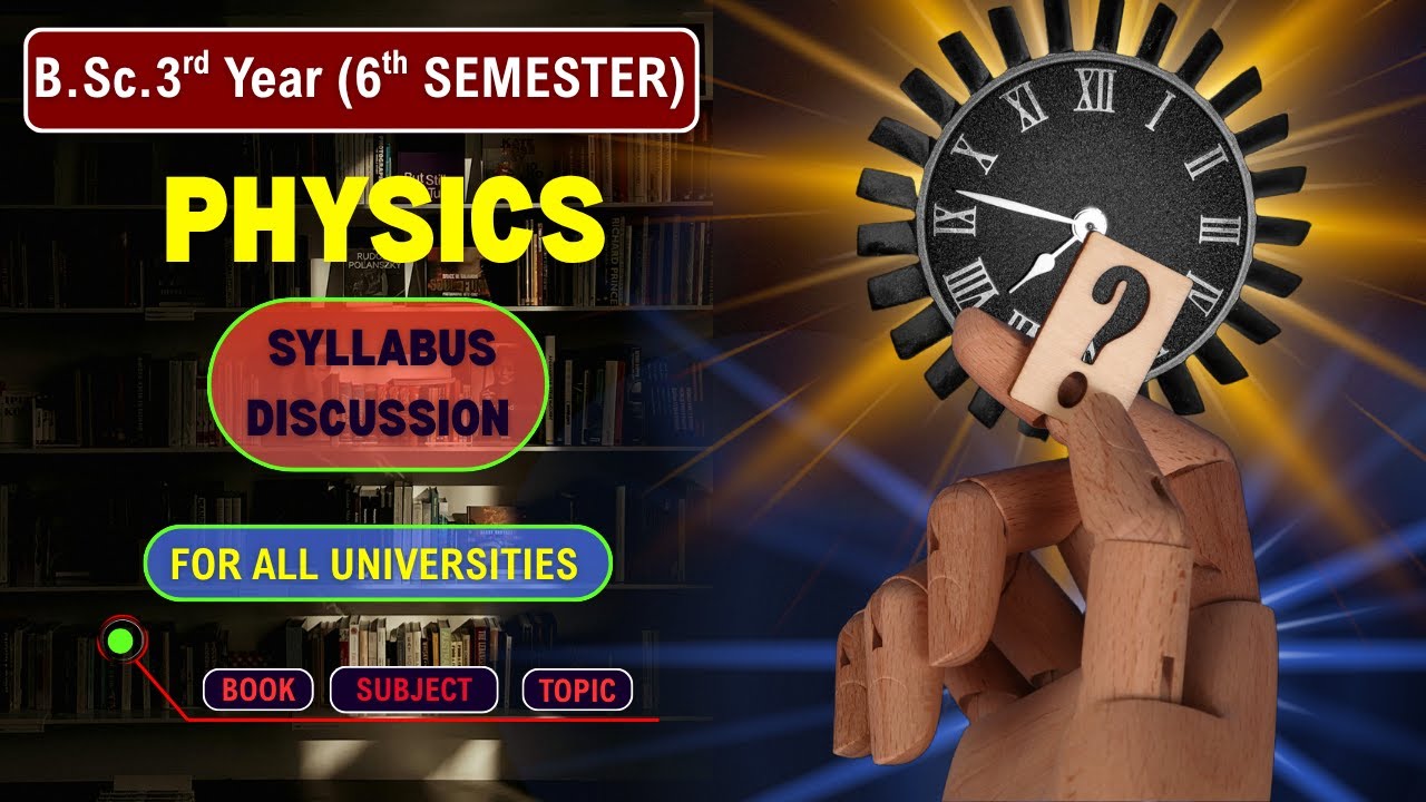 B.Sc. 6th Semester Physics Complete Course Analysis 