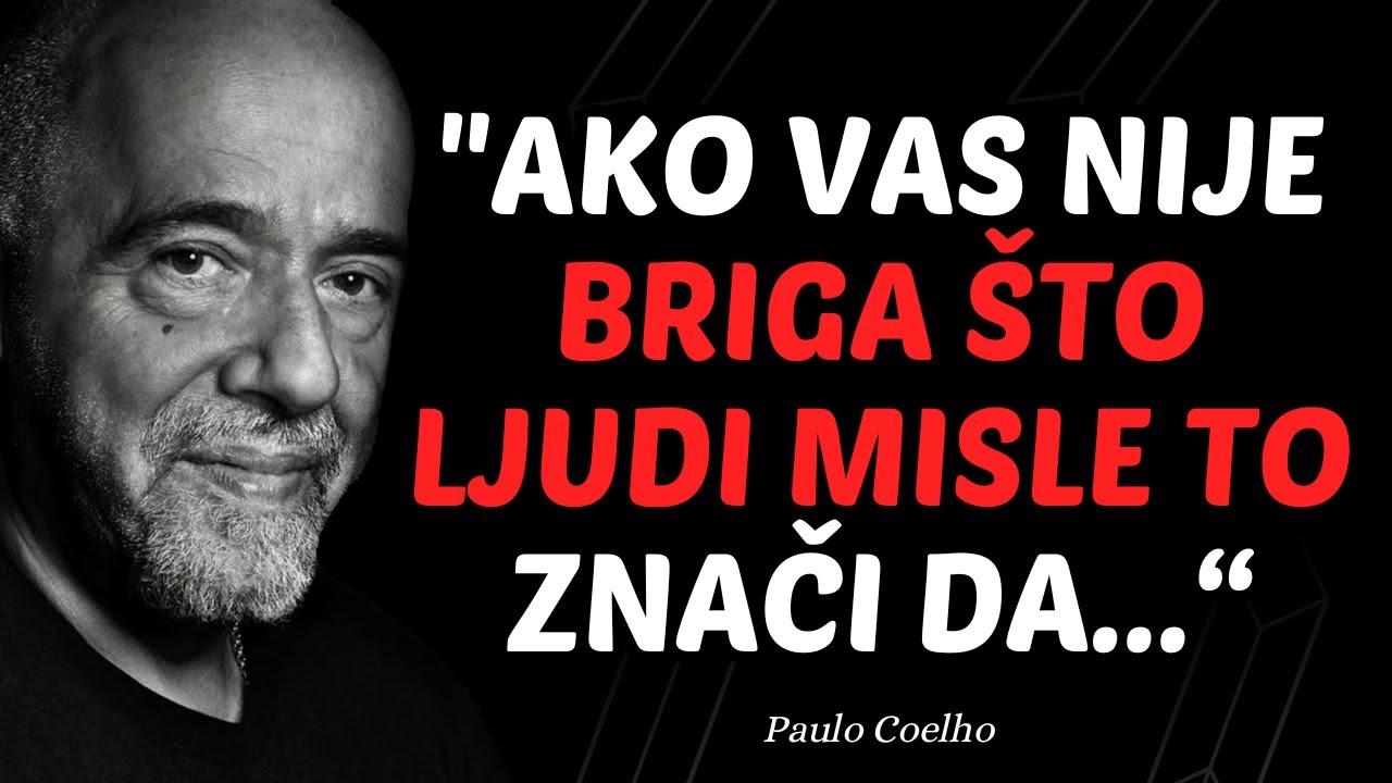 Životne lekcije Paula Coelha koje ljudi nauče Prekasno u Životu