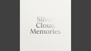 Silver Cloud Memories