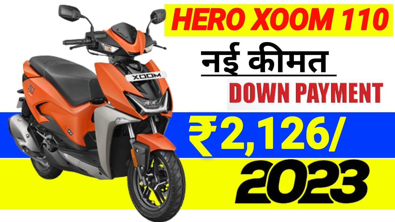 2023 Hero Xoom 110 VX Price | On Road price | Hero Xoom 110cc VX | Down payment | Loan Emi