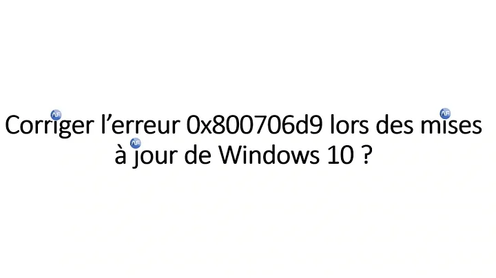 Corriger l’erreur 0x800706d9 lors des mises à jour