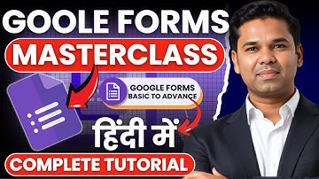 Google Forms Masterclass | Learn to Create Google Forms & Collect Data Easily | Google form In Hindi