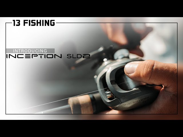 Introducing Inception SLD // 13 Fishing 