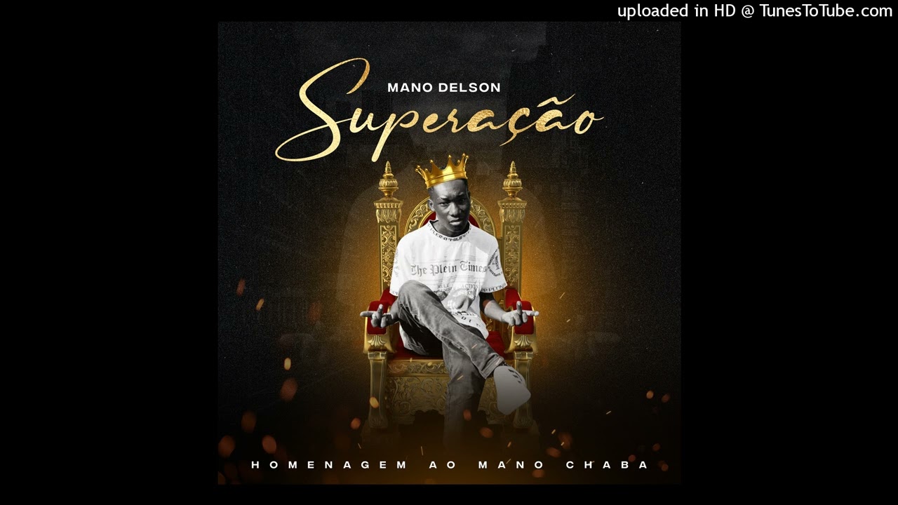 Mano Delson - Superação (Homenagem ao Mano Chaba) - Prod. Guilson