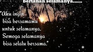 Semoga kita selalu bersama selama nya story wa 30 detik