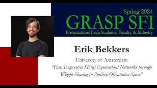 Spring 2024 GRASP SFI - Erik Bekkers, University of Amsterdam