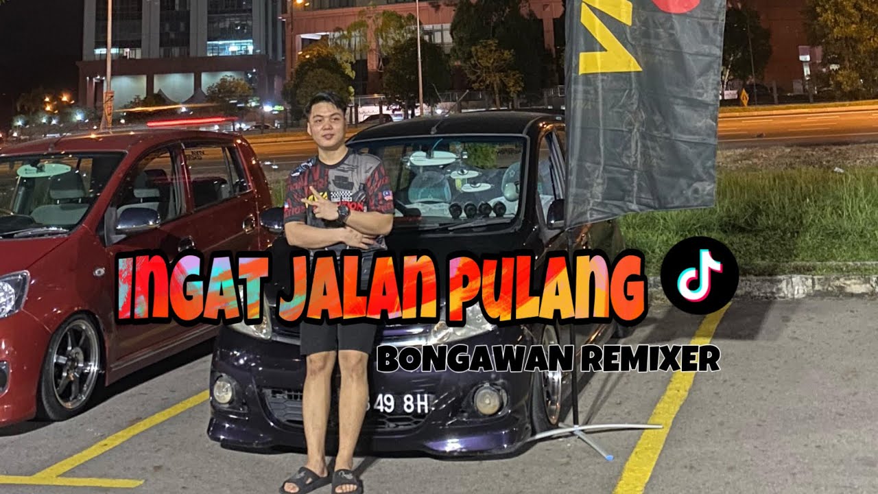 BONGAWAN REMIXER - Ingat Jalan Pulang Remix
