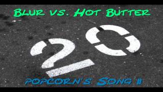 Blur vs. Hot Butter - Popcorn´s Song 2