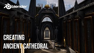 Creating Ancient Cathedral In Blender Creating Ancient Cathedral In Blender