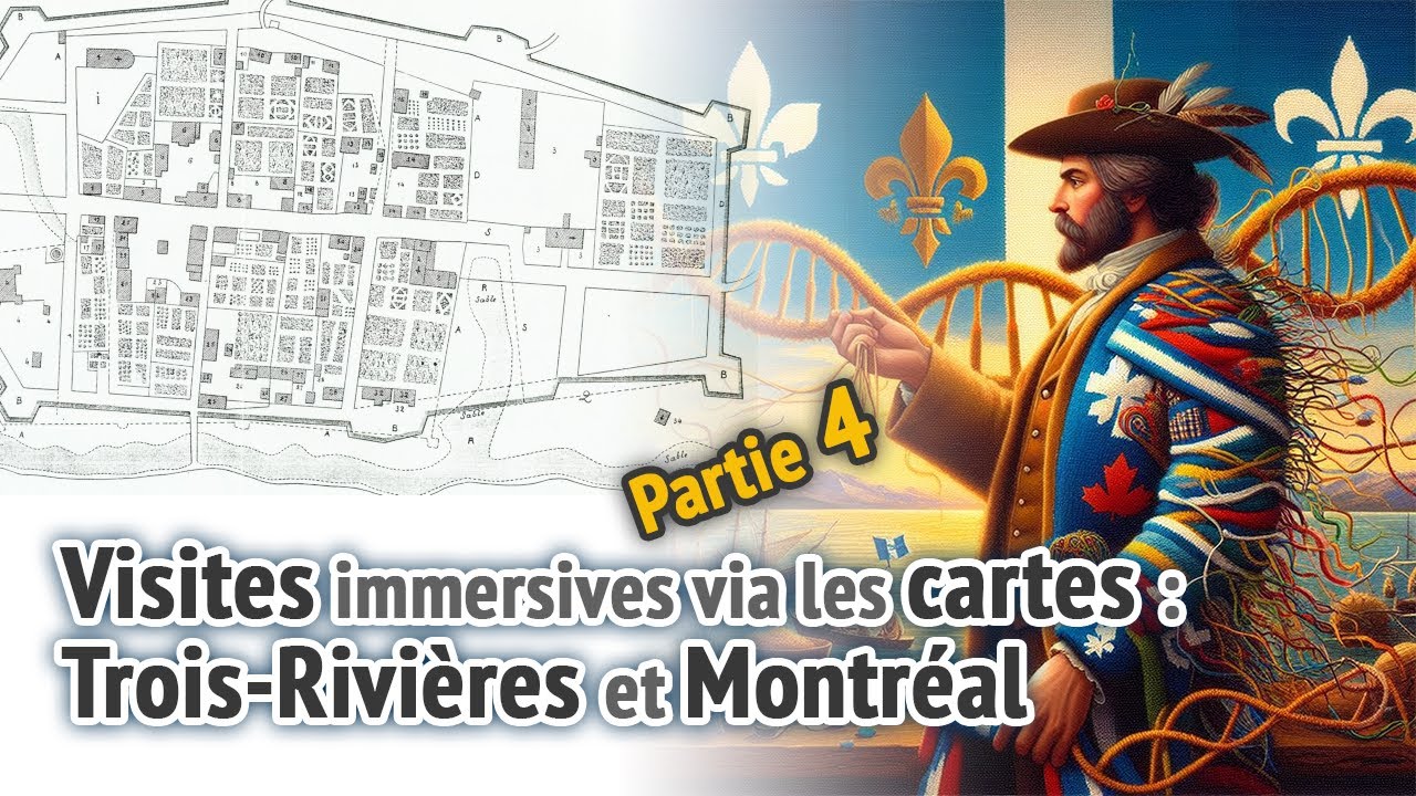 Visites immersives: Partie 4 - Trois-Rivières et Montréal