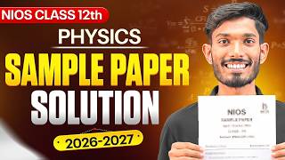 NIOS 12th Physics Sample Paper Solution 2026-27 🔥 | Topper Strategy to Score 95+ screenshot 2