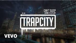 Vanic x K.Flay - Can't Sleep - Trap City Music HD - Trap Remix