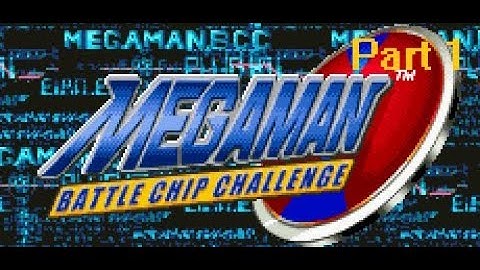 Mega Man Battle Chip Challenge (Part 1)