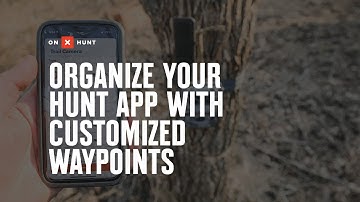 Organize Your Hunt App with Customized Waypoints