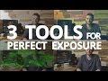 3 Tools to get Perfect Exposure  🖥