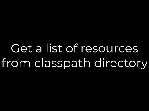 Java :Get a list of resources from classpath directory(5solution)