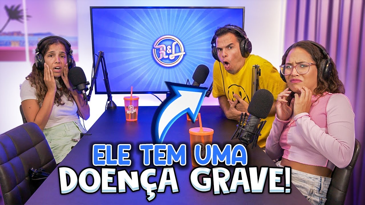 DESCOBRIMOS QUE ELE TEM UMA DOENÇA GRAVE! -  POD FALAR #4