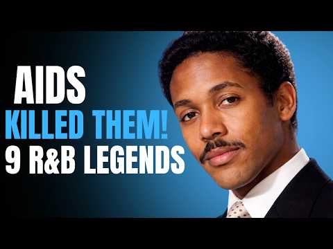 9 R&B Legends Who Tragically Died Of AIDS