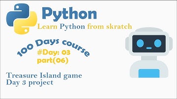 Day 3 Part 6 | Build Treasure Island Game in Python | 100 Days of Python Coding Challenge 🔥