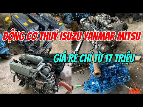 Video Bán Động Cơ Thuỷ Giá Từ 17tr Isuzu Yanmar Yamaha... - youtube
