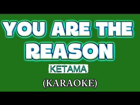 YOU ARE THE REASON-KETAMA (KARAOKE) #MDV KARAOKE #KARAOKE #KARAOKE VERSION #SONG LYRICS