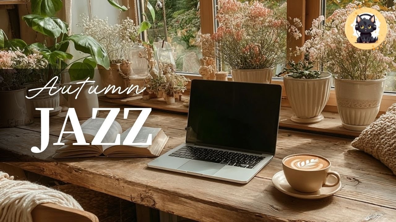 Relaxing Autumn Jazz ☕ Cozy Cafe Music for Study & Work - YouTube