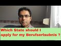 Which state to apply for Berufserlaubnis ?