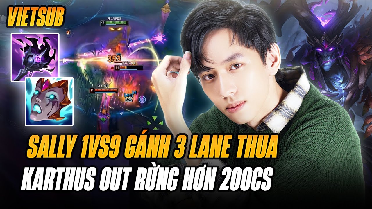 (Vietsub) Sally Gánh 3 lane Thua Cực Ác Với Con Karthus 1000 AP 1vs9 Mãn Nhãn