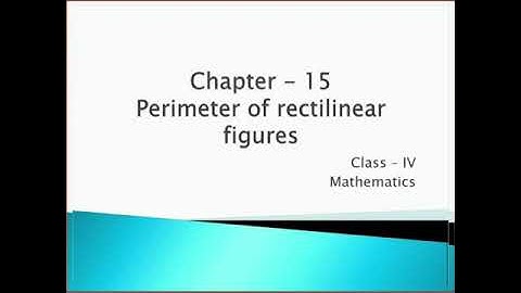 Class IV Maths chapter 15 Perimeter of rectilinear figures
