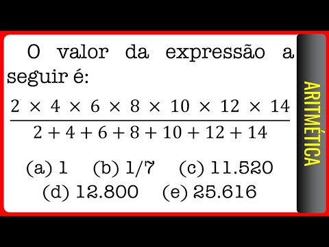 IBGE || Aritmética || O valor da expressão a seguir é: (2 × 4 × 6 × 8 × 10 × 12 × 14) / (2+4+6+8+