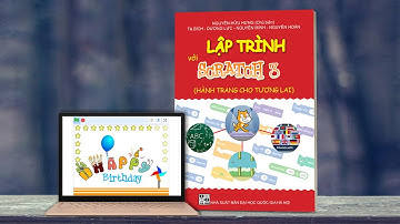 Sách Lập Trình Với Scratch 3: Chương 2 Hướng Dẫn Lập Trình Thiệp Sinh Nhật