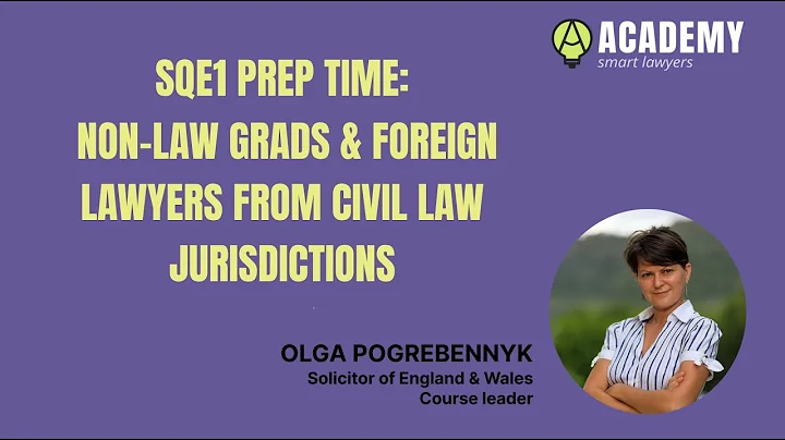 SQE1 Prep Time: Non-Law Grads & Foreign Lawyers from Civil Law Jurisdictions