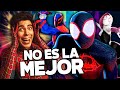 Es GRANDIOSA, Pero NO ES PERFECTA... (SPIDER-VERSE)