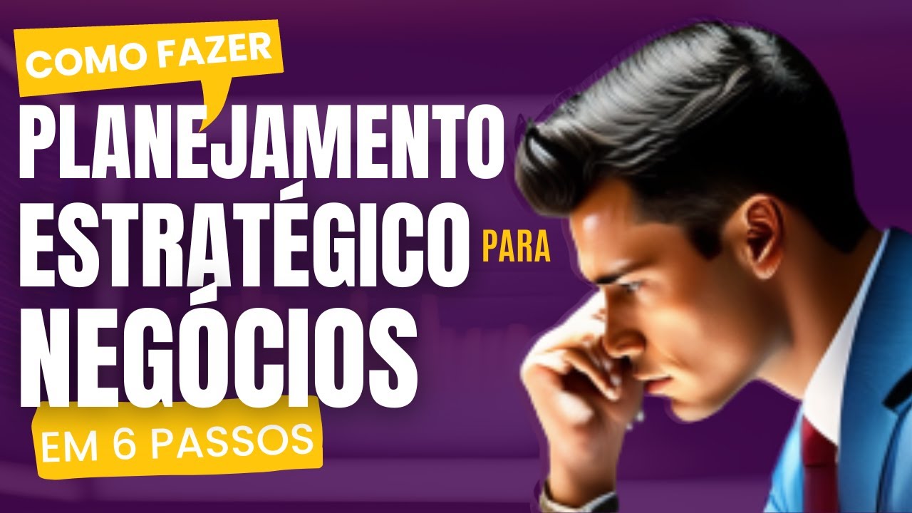 APRENDA como aplicar o PLANEJAMENTO ESTRATÉGICO no seu NEGÓCIO - YouTube