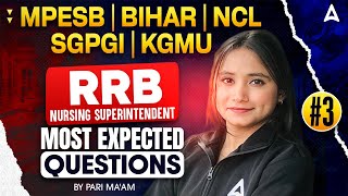 RRB Nursing Superintendent Most Expected Questions | MPESB, Bihar, NCL, SGPGI, KGMU Nursing Class
