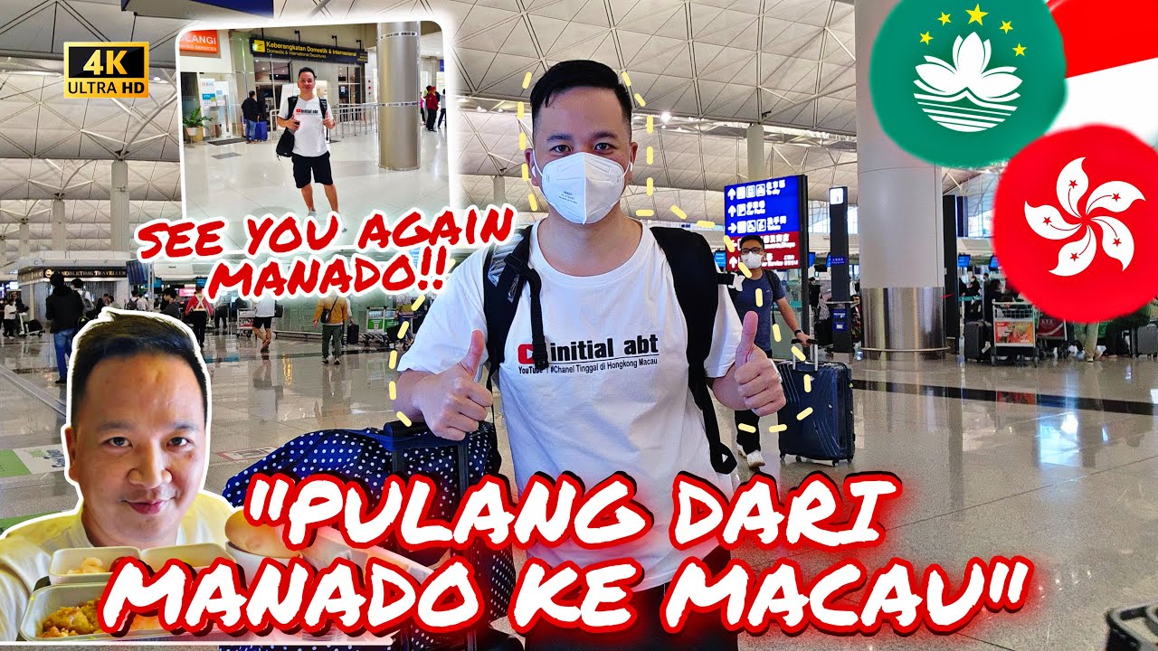 PULANG….DARI MANADO KE MACAU