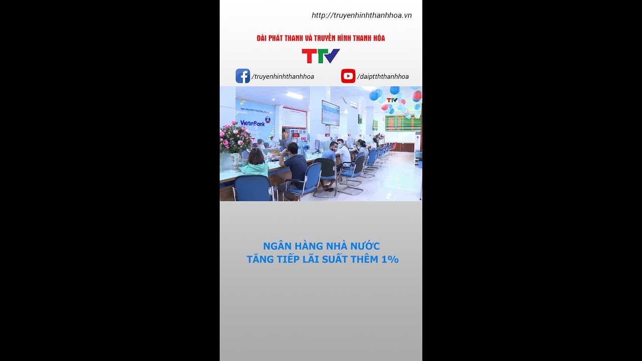 Ngân hàng Nhà nước tăng tiếp lãi suất thêm 1% #shorts - youtube