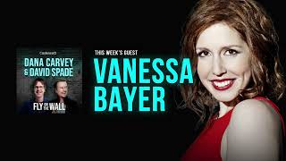 Vanessa Bayer | Full Episode | Fly on the Wall with Dana Carvey and David Spade