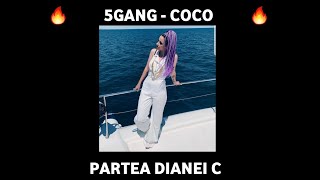 5GANG - COCO | PARTEA DIANEI C