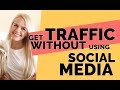 Get Traffic to a Brand New Blog without Using Social Media