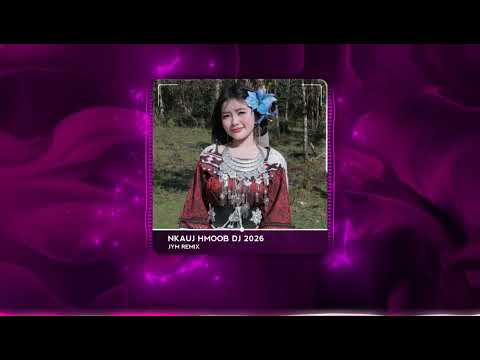 Top 4 Zaj Nkauj Hmoob DJ Remix 2026 🔥Nkauj Hmoob Remix Mới Nhất TikTok