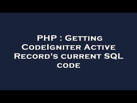 PHP : Getting CodeIgniter Active Record's current SQL code