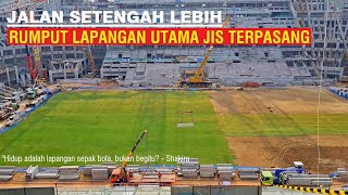 JIS Oktober 2021 - Progress 73.9% ! Lapangan Rumput sudah terpasang ! Desember 2021 jadi