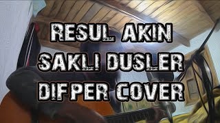 Resul Akın - Ayrı Yolları Yazsa Kaderime (Cengiz Kurtoğlu - Saklı Düşler) [Difper Cover]✔️ Resimi