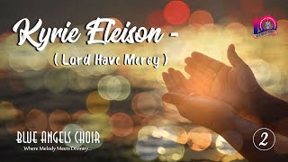 Kyrie Eleison - Lord Have Mercy | Parts of the Holy Mass | Blue Angels Choir 🩵