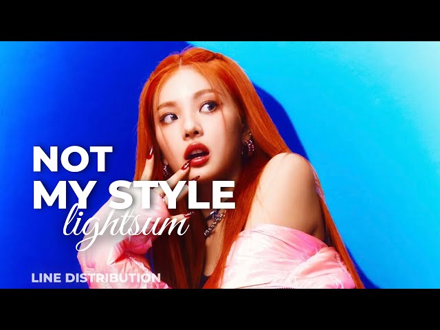 Not My Style - LIGHTSUM | Line Distribution class=